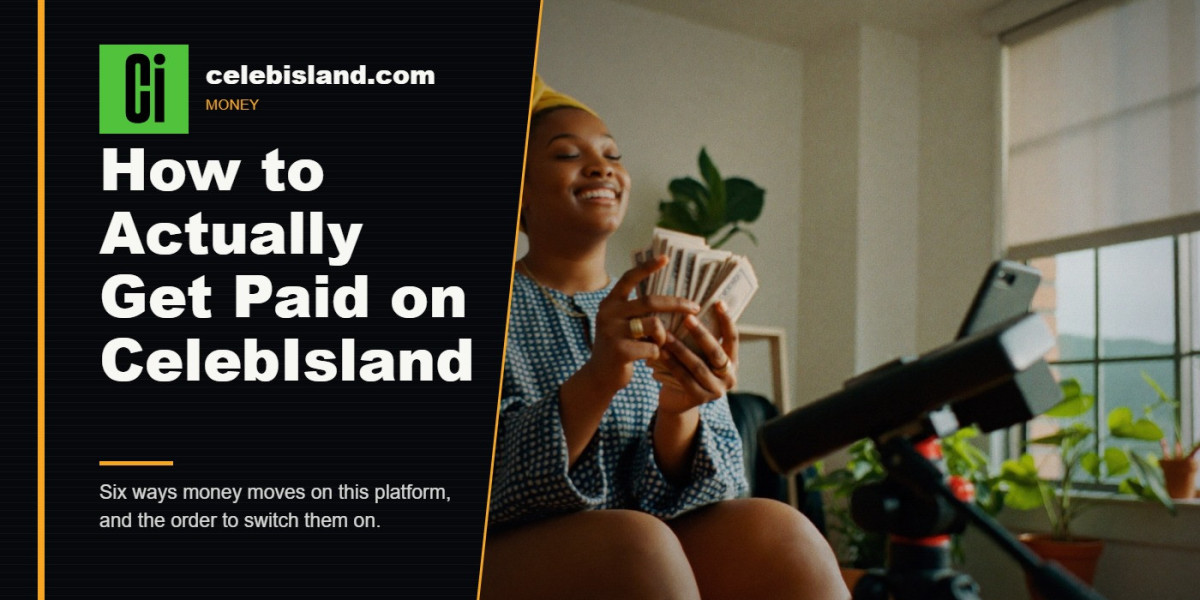 How to Actually Get Paid on CelebIsland