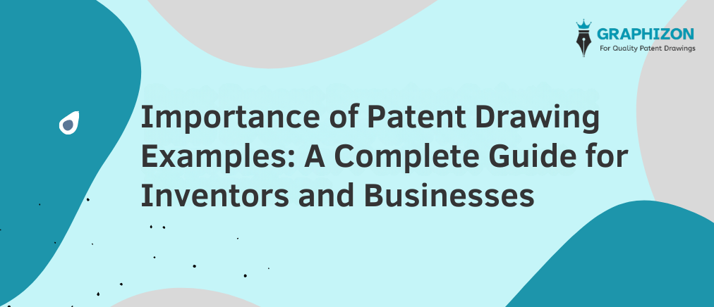 Importance of Patent Drawing Examples for Patent Filing