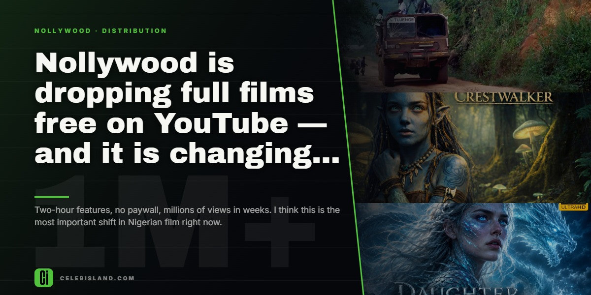 Nollywood is dropping full films free on YouTube — and it is changing who becomes a star