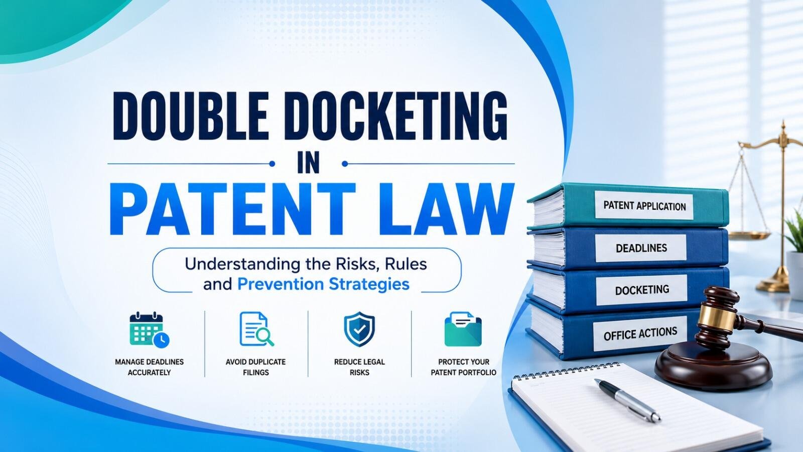 Double Docketing in Patent Law: Best Practices Explained