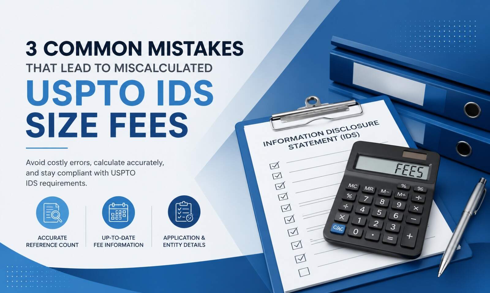 USPTO IDS Size Fees: 3 Common Mistakes to Avoid