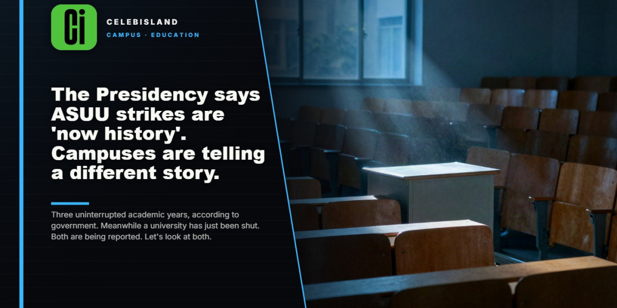The Presidency says ASUU strikes are 'now history'. Campuses are telling a different story.