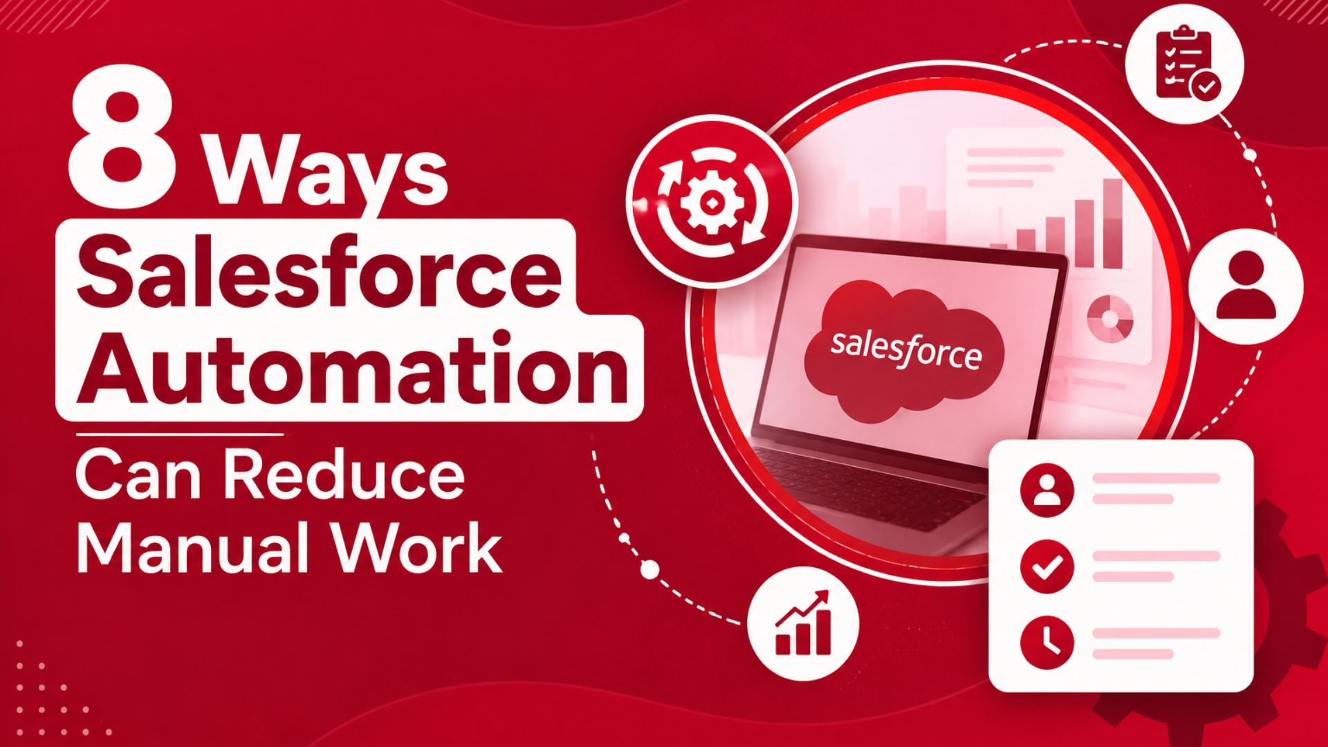 8 Ways Salesforce Automation Can Reduce Manual Work